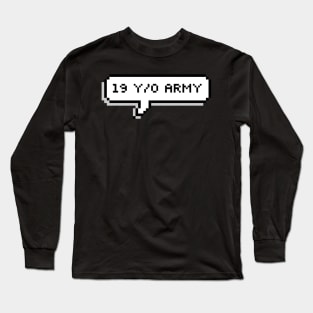 19 Year Old Army Long Sleeve T-Shirt